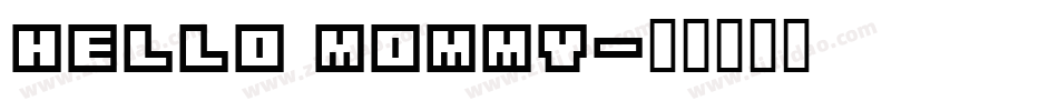 HELLO MOMMY字体转换